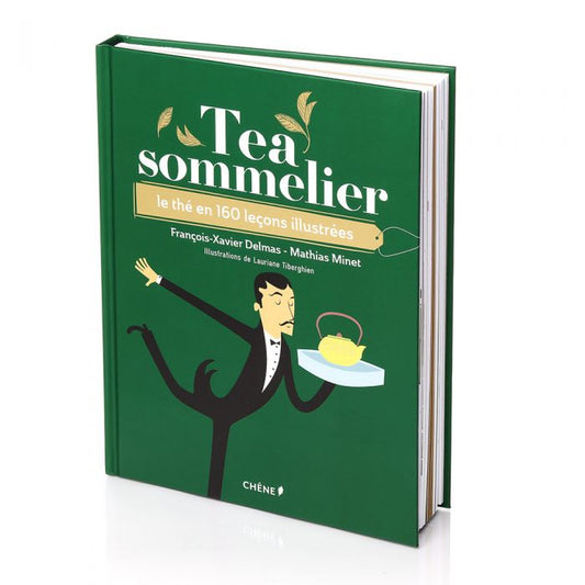 Tea Sommelier - Tea in 160 illustrated lessons